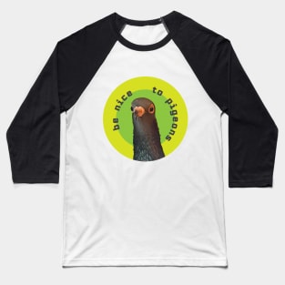 Be Nice to Pigeons Classic Baseball T-Shirt